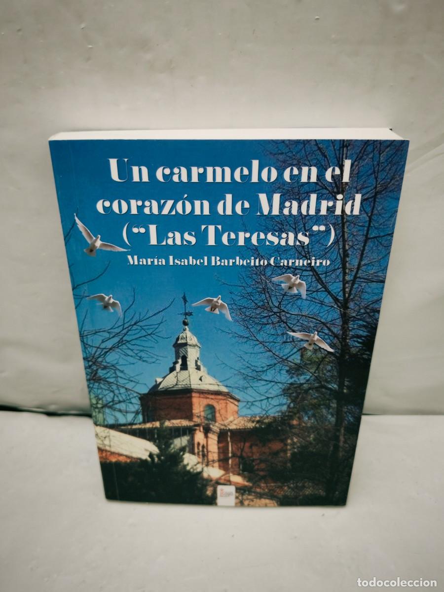Second hand books: UN CARMELO EN EL CORAZ&Oacute;N DE MADRID (Las Teresas) (Primera edici&oacute;n)