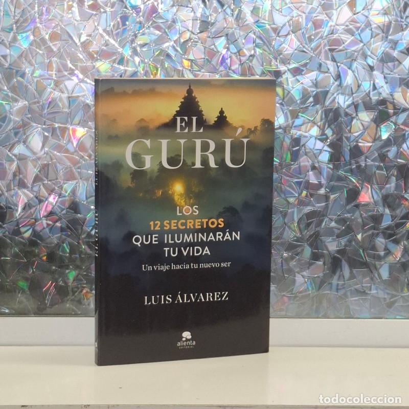 Libros de segunda mano: El Gur&uacute;: Los 12 Secretos Que Iluminar&aacute;n Tu Vida - Luis Alvarez - Alienta Editorial