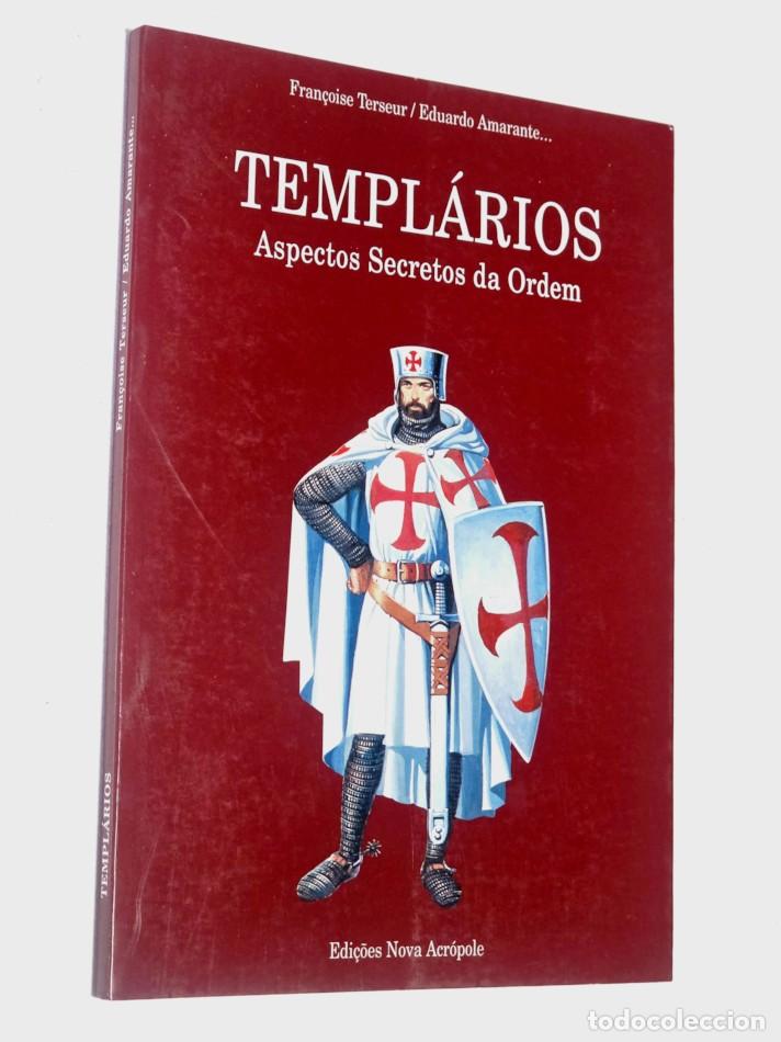 Libros de segunda mano: TEMPL&Aacute;RIOS. ASPECTOS SECRETOS DA ORDEM - TERSEUR, Fran&ccedil;oise - AMARANTE, Eduardo