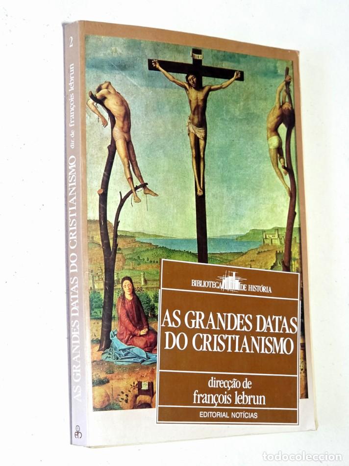 Libros de segunda mano: AS GRANDES DATAS DO CRISTIANISMO - LEBRUM. Fra&ccedil;ois ( dir )