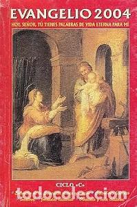Libros de segunda mano: Evangelio 2004. Hoy, Se&ntilde;or, t&uacute; tienes palabras de vida eterna para m&iacute; - Edibesa