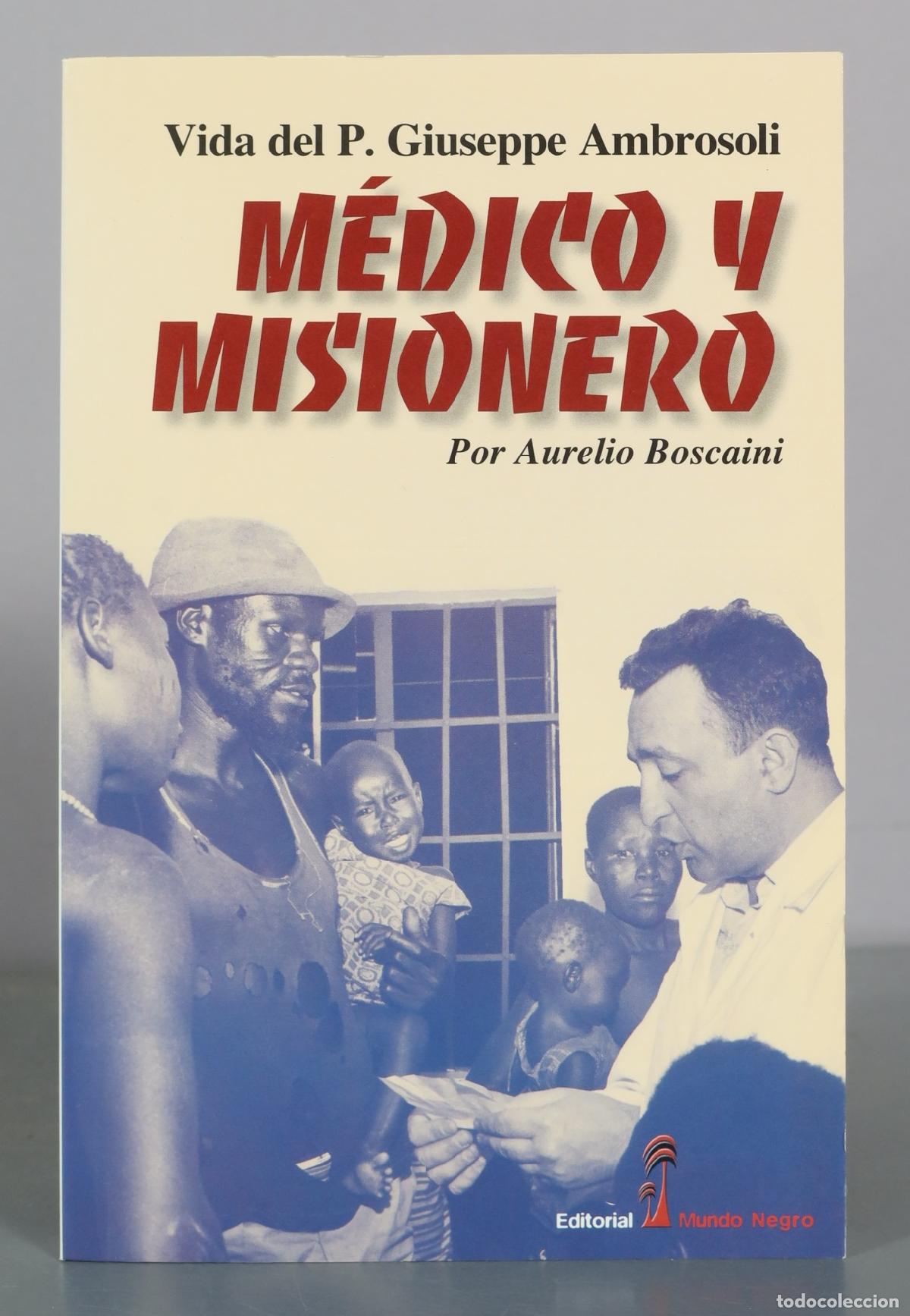 Libros de segunda mano: M&eacute;dico y misionero - Vida del P. Giuseppe Ambrosoli - Aurelio Boscaini - Editorial Mundo Negro