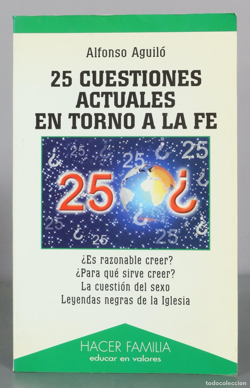Libros de segunda mano: 25 Cuestiones Actuales En Torno A La Fe - Alfonso Aguil&oacute; - Ediciones Palabra