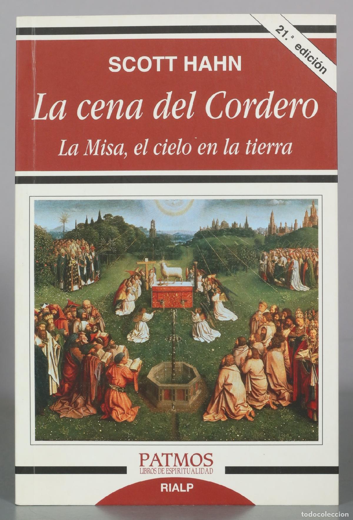 Libros de segunda mano: La cena del Cordero - La Misa, el cielo en la tierra - Scott Hahn - Ediciones Rialp