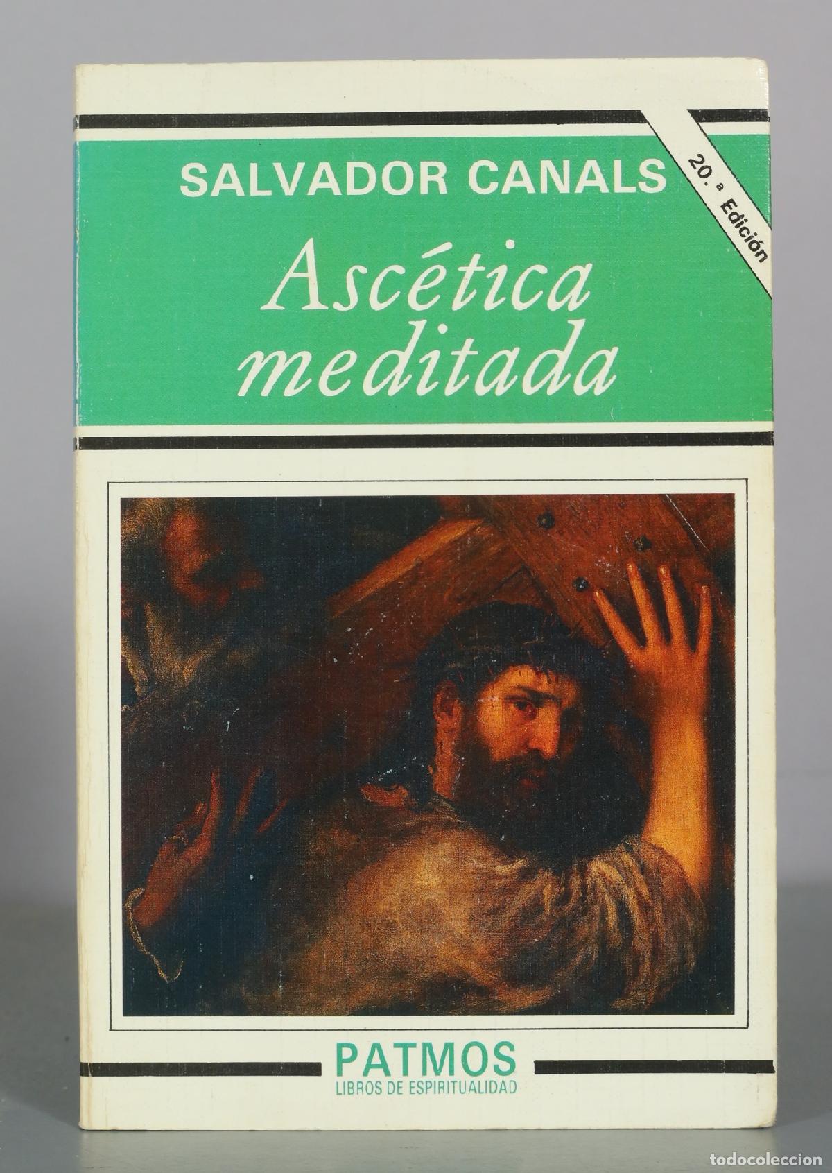 Libros de segunda mano: Asc&eacute;tica meditada - Salvador Canals - 20.&ordf; Edici&oacute;n - Patmos