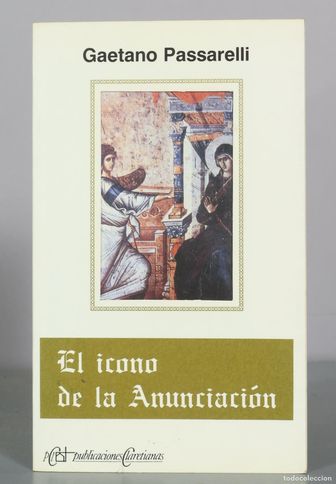 Libros de segunda mano: El icono de la Anunciaci&oacute;n - Gaetano Passarelli - Publicaciones Claretianas