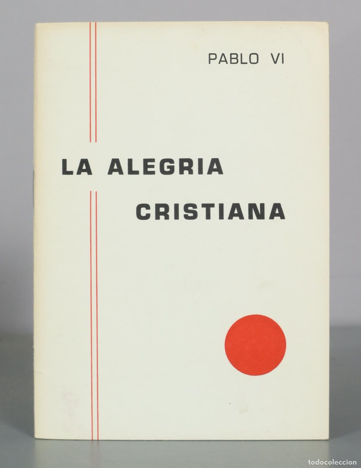 Libros de segunda mano: La alegria cristiana - Pablo VI - Ediciones Accion Catolica Espa&ntilde;ola