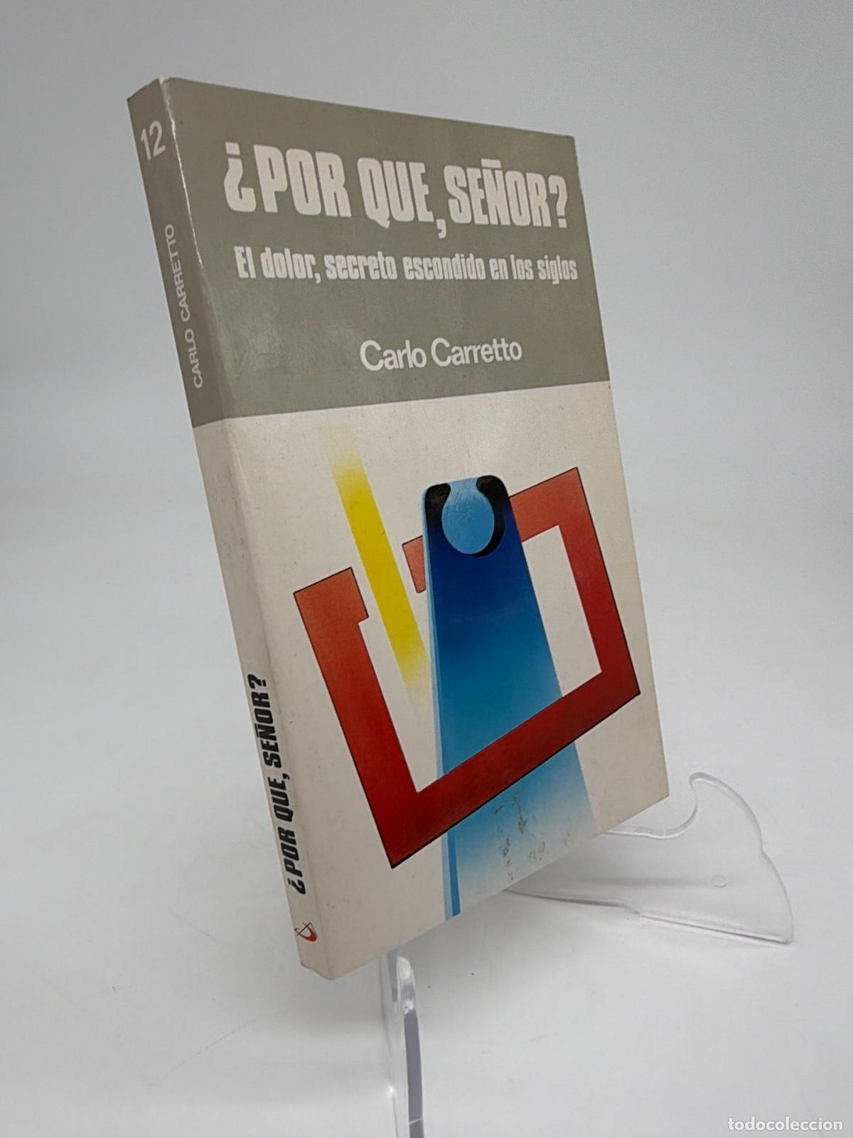 Libros de segunda mano: &iquest;Por qu&eacute;, Se&ntilde;or? | Carlo Carretto | Editorial San Pablo | 2001