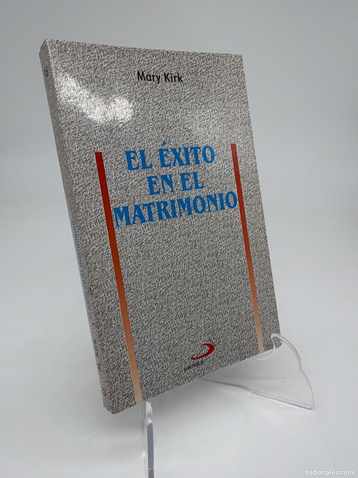 Libros de segunda mano: El &eacute;xito en el matrimonio | Mari Kirk | Editorial San Pablo | 1997