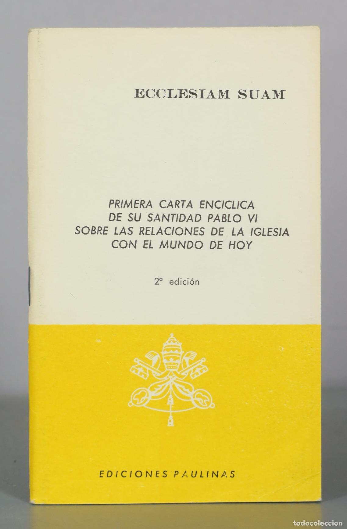 Libros de segunda mano: Ecclesiam Suam - Primera carta enciclica de su santidad Pablo VI sobre las relaciones de la iglesia