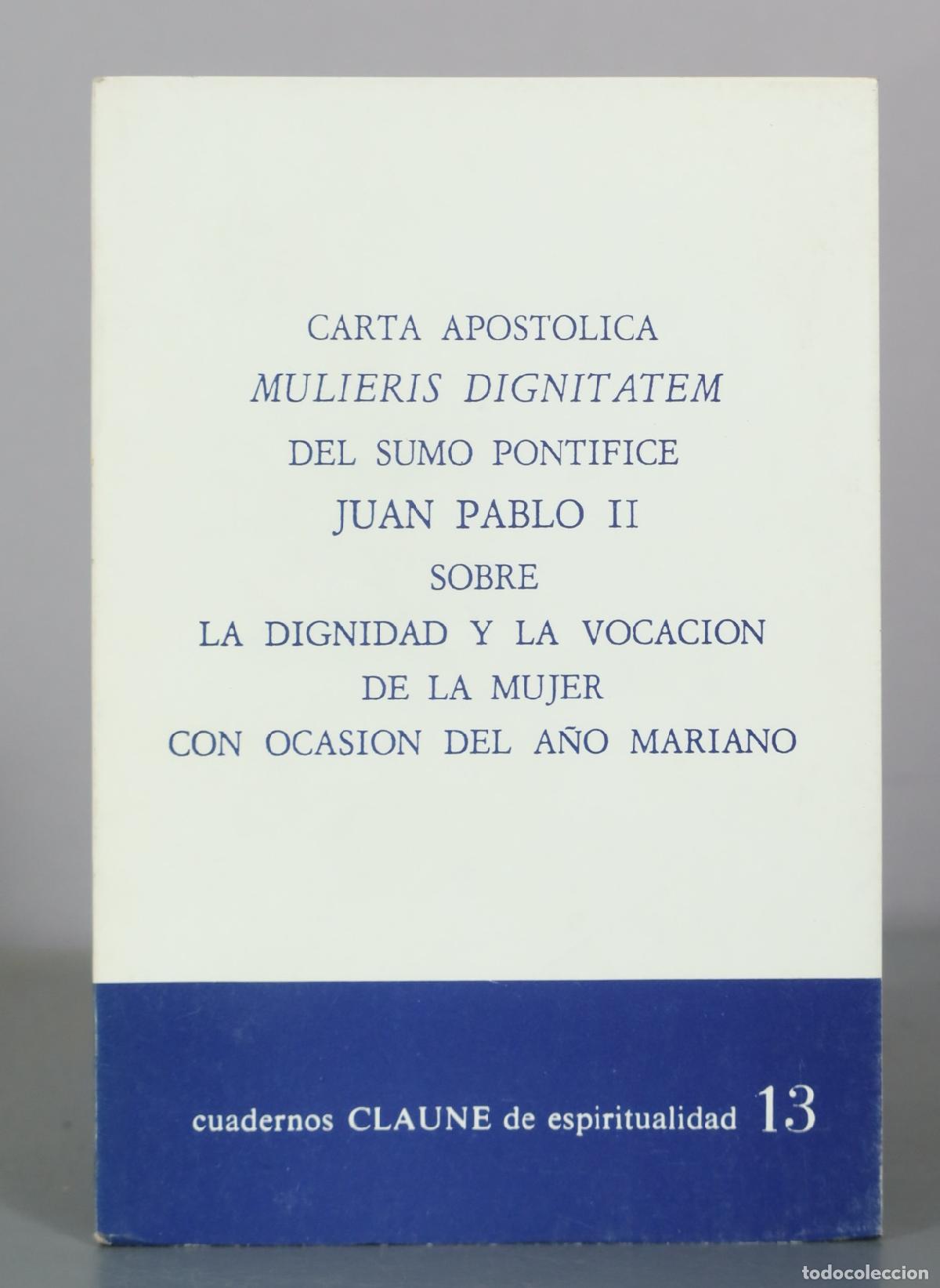 Libros de segunda mano: Carta Apostolica Mulieris Dignitatem - Juan Pablo II - cuadernos CLAUNE de espiritualidad