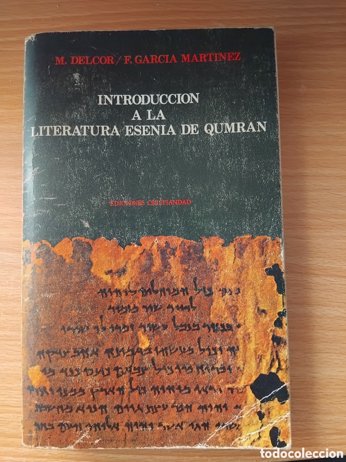 Libros de segunda mano: Introducci&oacute;n a la literatura esenia de Qumran;M.Delcor/F.Garc&iacute;a Mart&iacute;nez;Cristiandad;1982