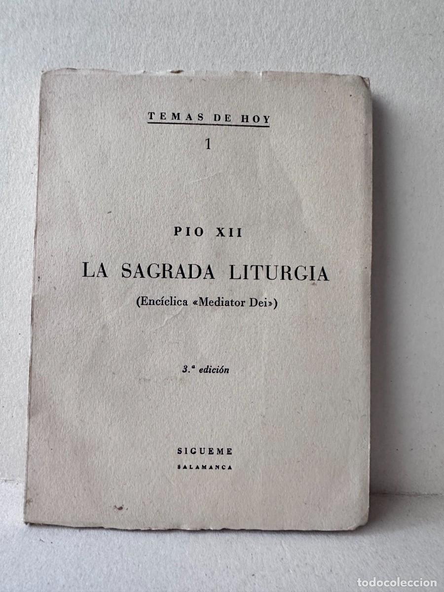 Libros de segunda mano: P&iacute;o XII - La Sagrada Liturgia. Enc&iacute;clica &rdquo;Mediator Dei&rdquo; 1936