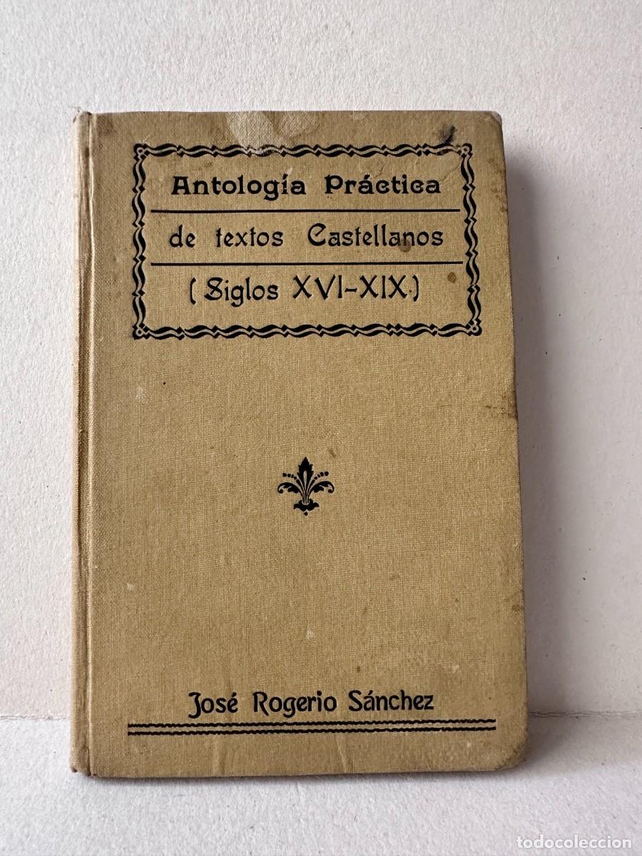 Libros de segunda mano: Jos&eacute; Rogerio S&aacute;nchez - Antolog&iacute;a pr&aacute;ctica de textos castellanos (Siglos XVI - XIX)