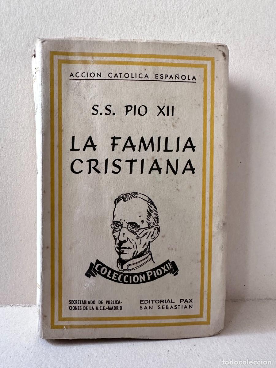 Libros de segunda mano: S.S P&iacute;o XII - La Familia Cristiana