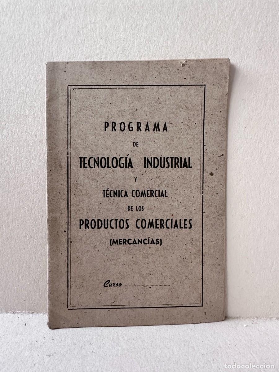 Libros de segunda mano: Programa de Tecnolog&iacute;a Industrial y T&eacute;cnica Comercial de los productos comerciales (mercanc&iacute;as).
