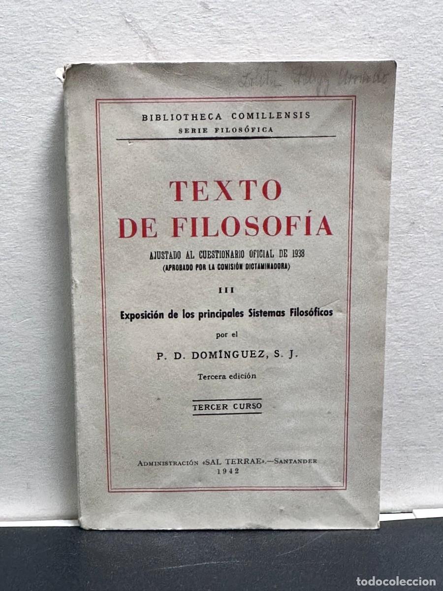 Libros de segunda mano: P. D. Dom&iacute;nguez - Texto de Filosof&iacute;a III. Ajustado al cuestionario oficial de 1938.