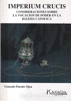 Libros de segunda mano: Imperium Crucis. Consideraciones sobre la vocaci&oacute;n de poder de poder en la Iglesia Cat&oacute;lica - Gonzal