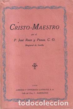 Libros de segunda mano: Cristo-Maestro - P. Jos&eacute; Roca y Ponsa