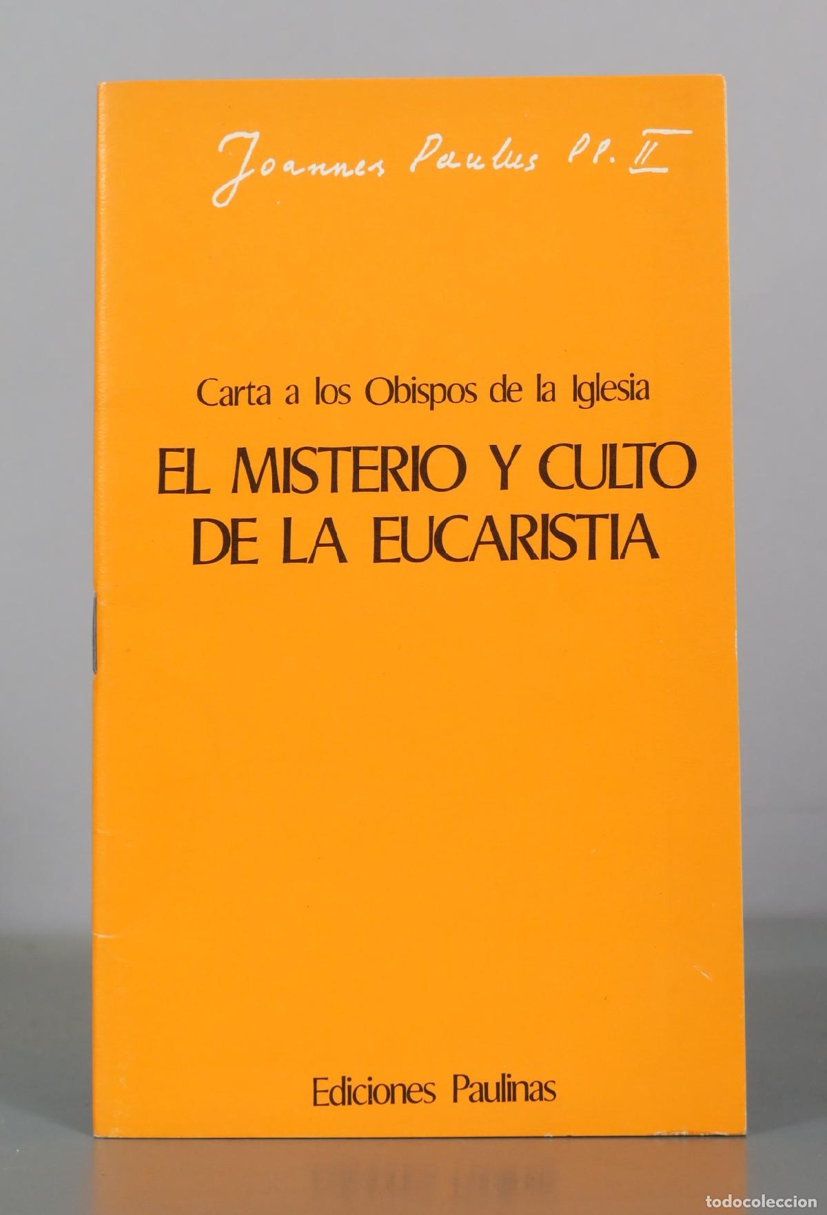 Libros de segunda mano: Carta a los Obispos de la Iglesia El Misterio y Culto de la Eucarist&iacute;a - Juan Pablo II - Ediciones