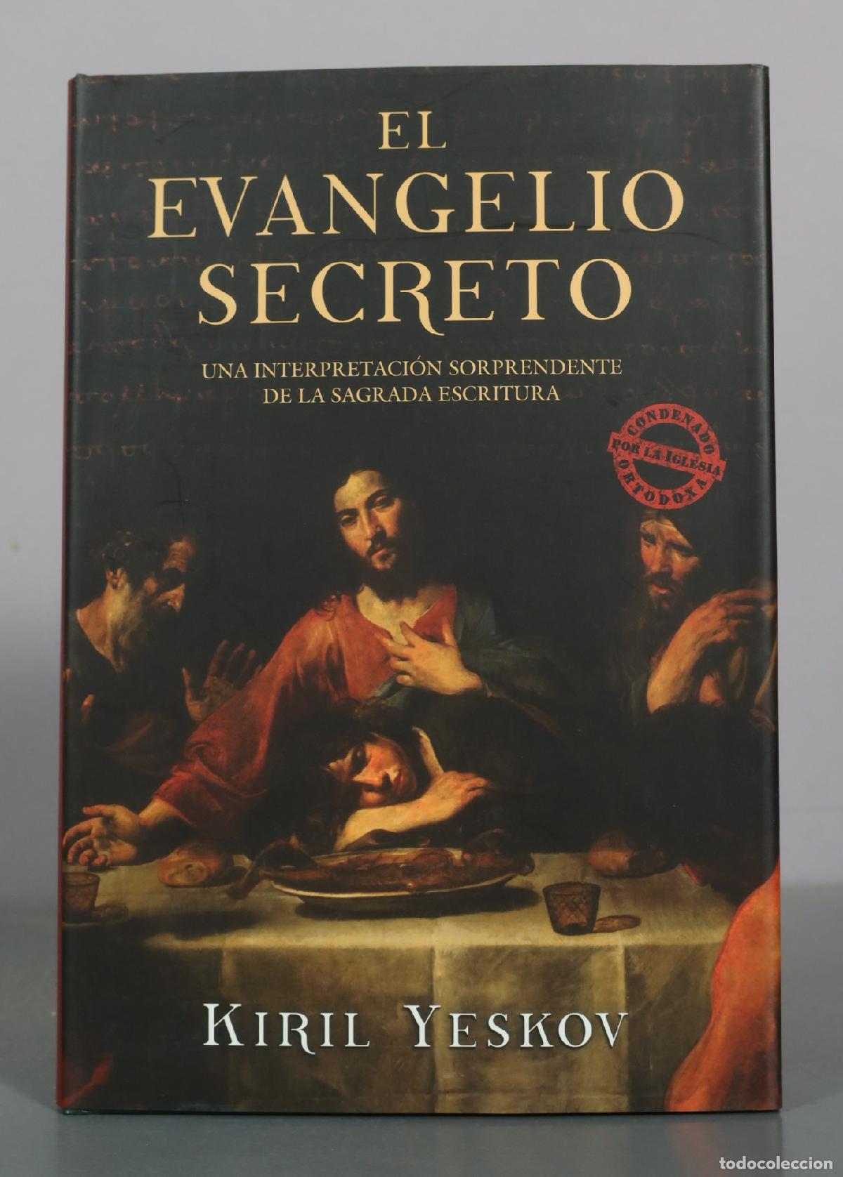 Libros de segunda mano: El evangelio secreto - Kiril Yeskov - Bibli&oacute;polis