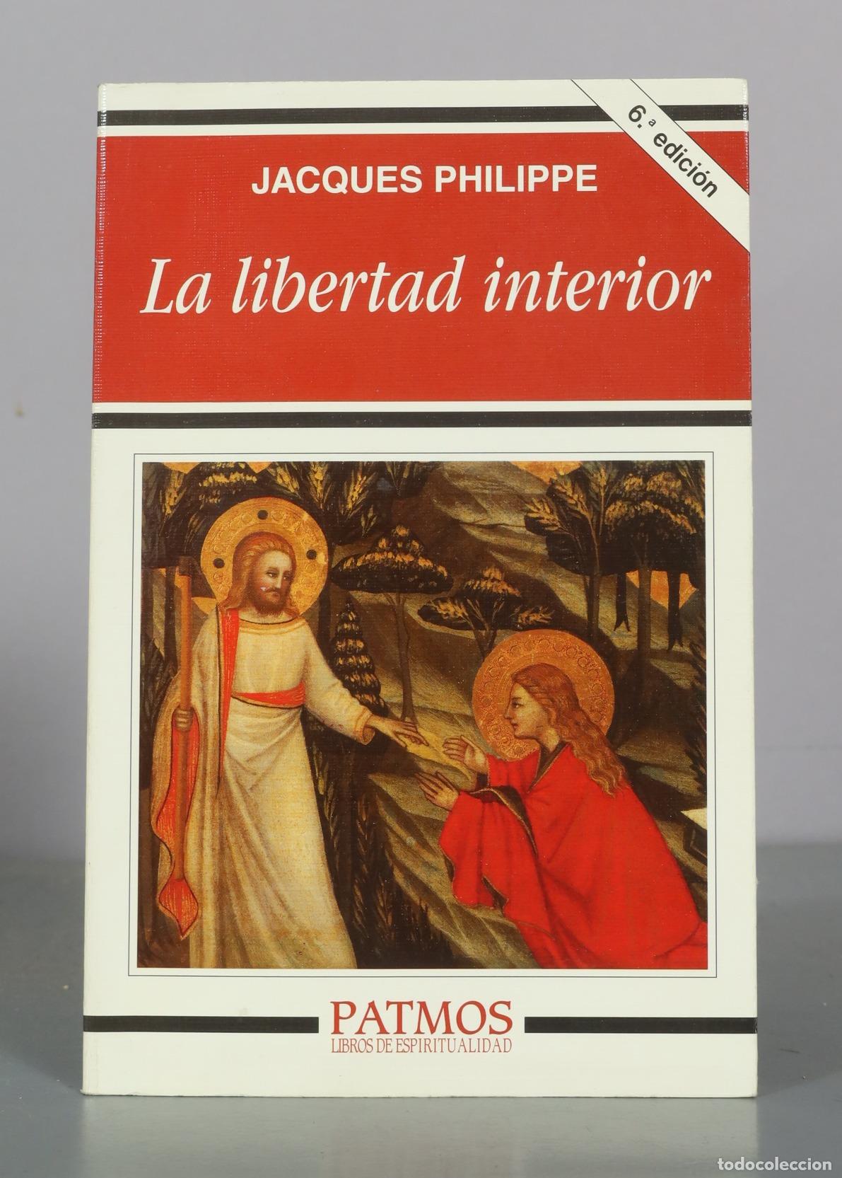 Libros de segunda mano: La libertad interior - Jacques Philippe - Patmos