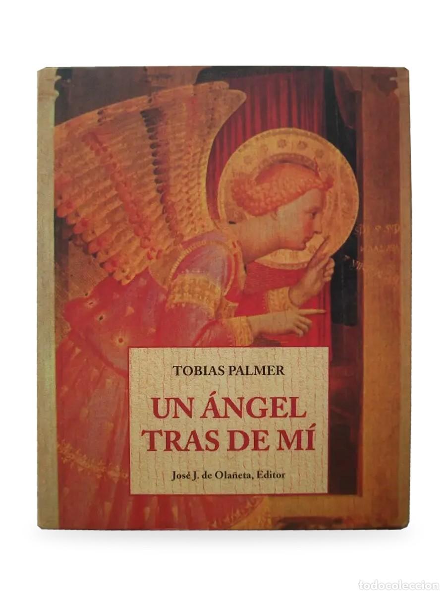 Gebrauchte B&uuml;cher: Tobias Palmer &mdash; Un &aacute;ngel tras de m&iacute; &mdash; Jos&eacute; J. de Ola&ntilde;eta &mdash; 1996 &mdash; LM