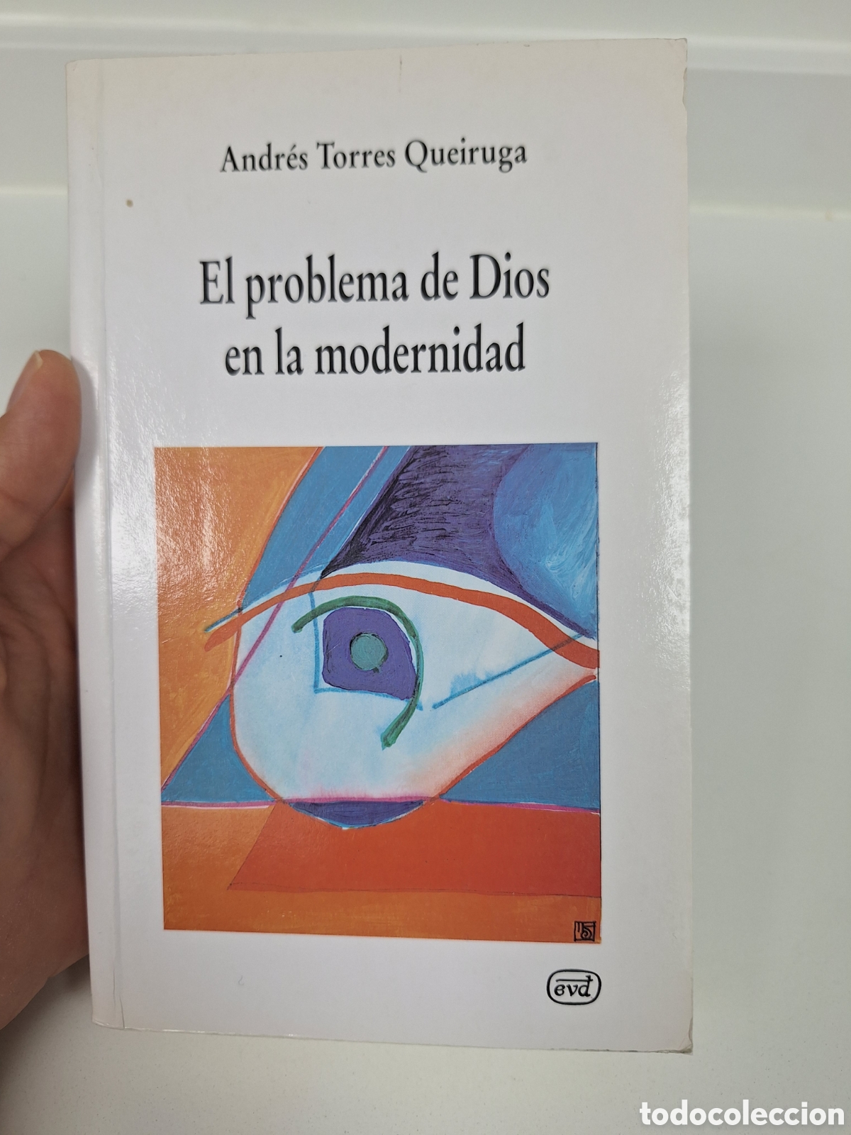 Libros de segunda mano: A. TORRES QUEIRUGA, El problema de Dios en la modernidad