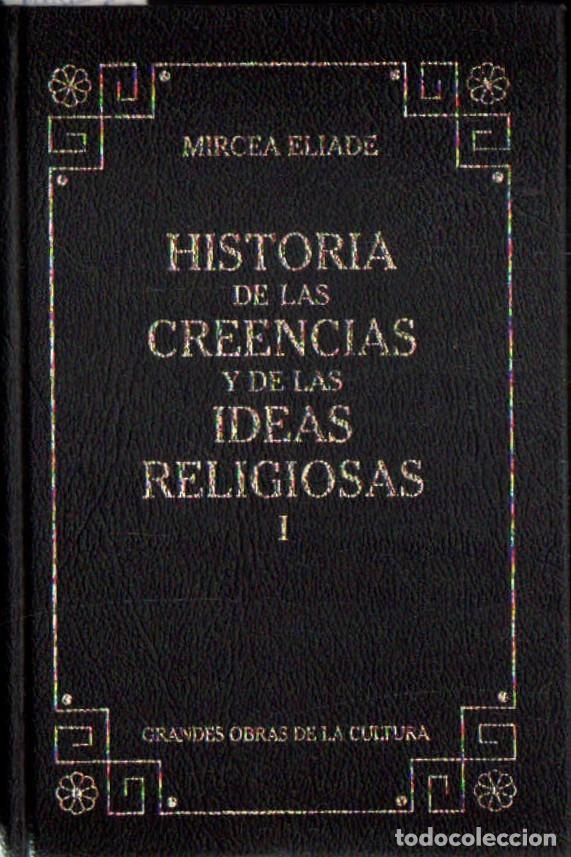 Libros de segunda mano: HISTORIA DE LAS CREENCIAS Y DE LAS IDEAS RELIGIOSAS. TOMO I. ELIADE, MIRCEA. A-RE-2515
