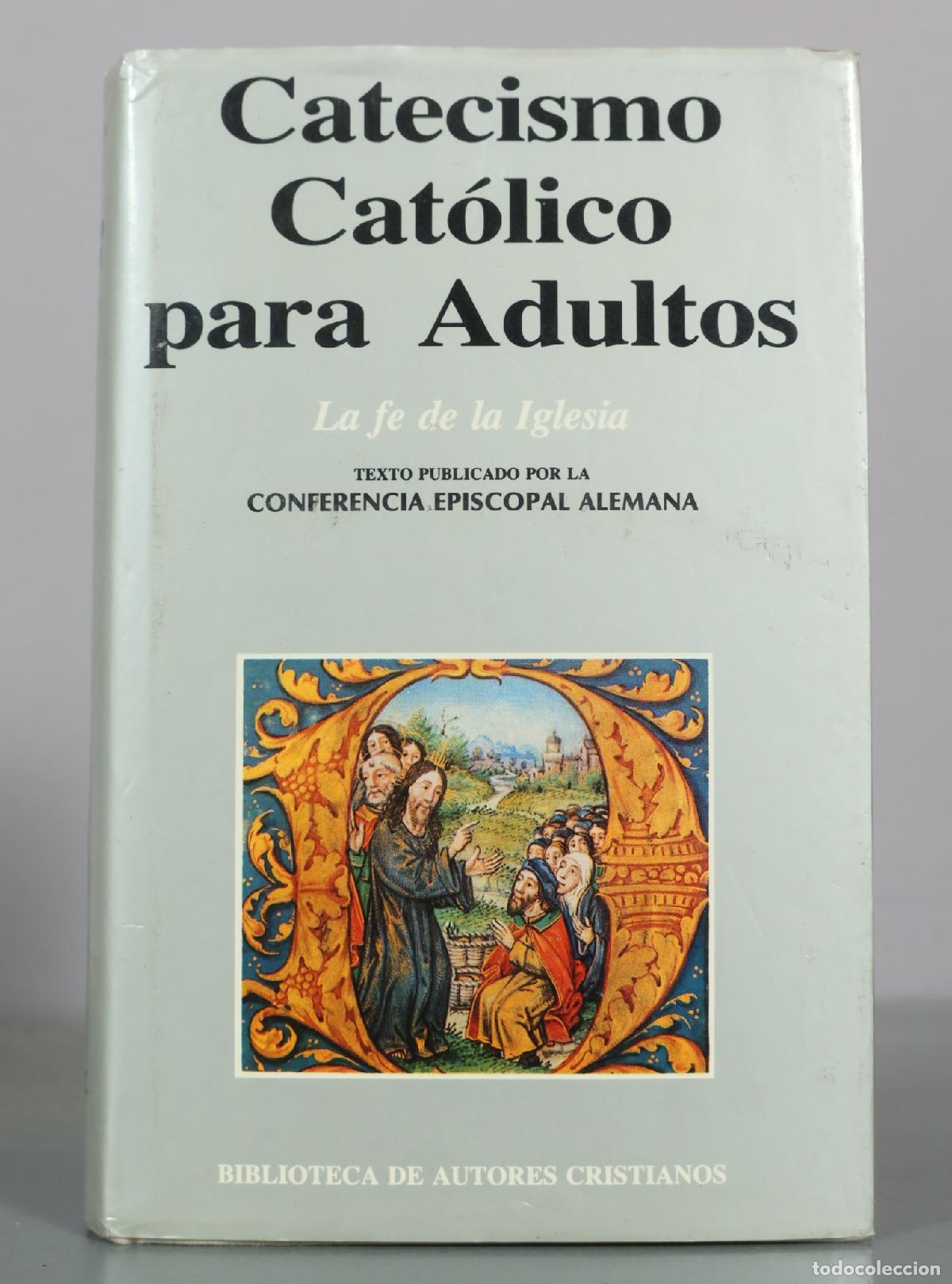 Libros de segunda mano: Catecismo Cat&oacute;lico para Adultos - Conferencia Episcopal Alemana - Biblioteca de Autores Cristianos