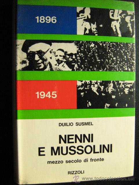 Libros de segunda mano: NENNI E MUSSOLINI.  SUSMEL, Duilio. 1969 - Foto 1