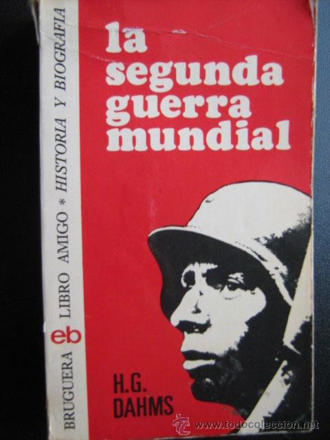 Libri di seconda mano: LA SEGUNDA GUERRA MUNDIAL. DAHMS, H.G. 1976