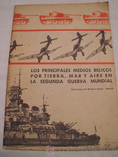 Libri di seconda mano: LOS PRINCIPALES MEDIOS B&Eacute;LICO POR TIERRA, MAR Y AIRE EN LA SEGUNDA GUERRA MUNDIAL