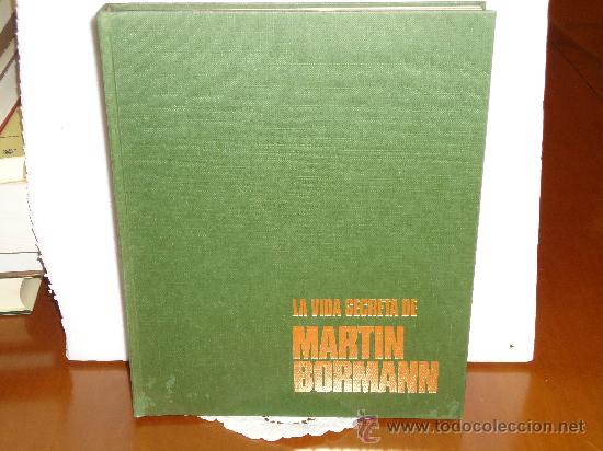 Libros de segunda mano: LA VIDA SECRETA DE MARTIN BORMANN - Foto 1