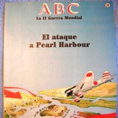 Libros de segunda mano: ABC FASCICULO AÑO 1989, II GUERRA MUNDIAL, Nº 26, EL ATAQUE A PEARL HARBOUR.