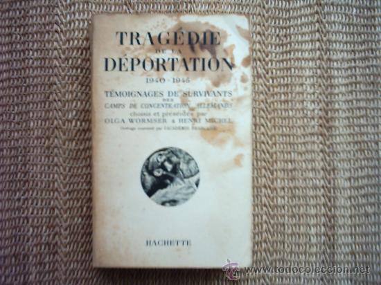 Libri di seconda mano: TRAG&Eacute;DIE DE LA D&Eacute;PORTATION 1940-1945 T&Eacute;MOIGNAGES DE SURVIVANTS DES CAMPS DE CONCENTRATION ALLEMANDS.