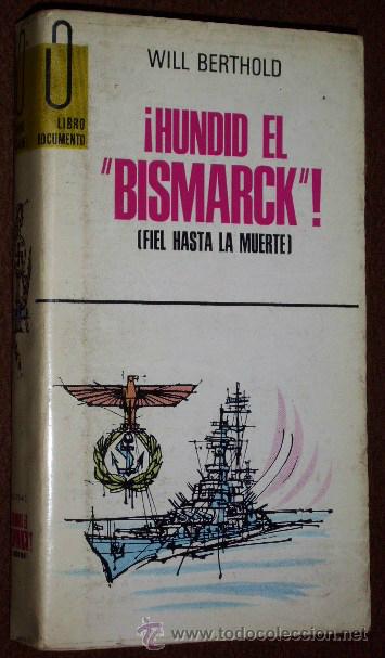 Libros de segunda mano: &iexcl;Hundid el Bismarck! por Will Berthold de Ediciones GP en Barcelona 1968
