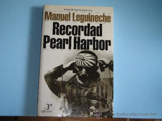 Libros de segunda mano: RECORDAR  PEARL HARBOR---MANUEL LEGUINECHE - Foto 1