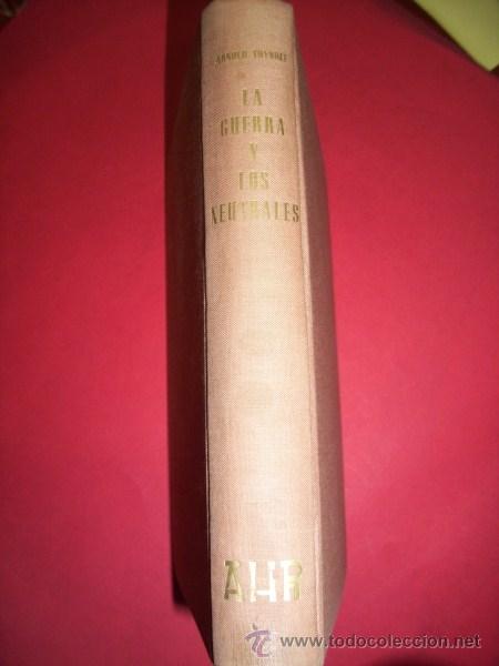 Libros de segunda mano: TOYNBEE, Arnold -  La guerra y los neutrales - Foto 2