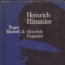 Libros de segunda mano: LIBRO-HEINRICH HIMMLER-MANVELL & FRAENKEL-CIRCULO 1973-BIOGRAFIA-TERCER REICH SEGUNDA GUERRA