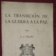Libros de segunda mano: LA TRANSICIÓN DE LA GUERRA A LA PAZ POR A. C. PIGOU DE OXFORD UNIVERSITY PRESS 1943