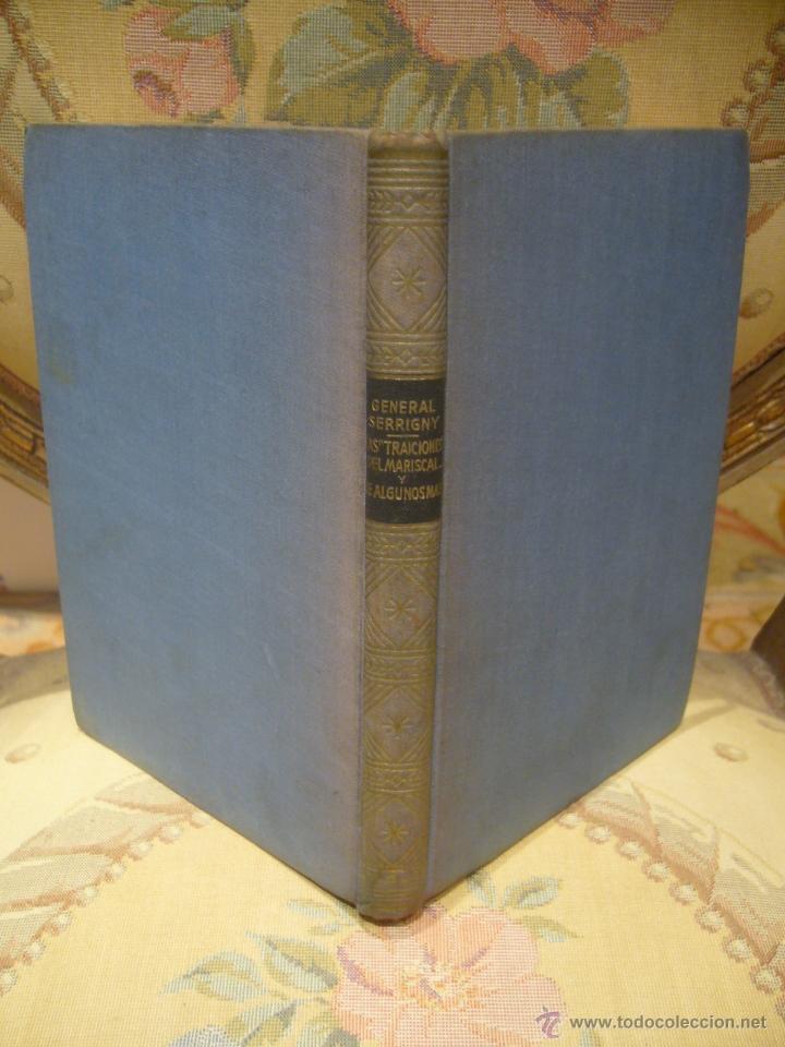Second hand books: LAS TRAICIONES DEL MARISCAL...Y DE ALGUNOS MAS, DEL GENERAL SERRIGNY.