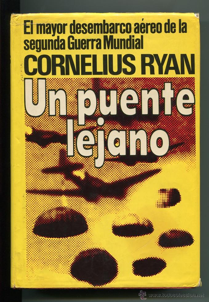 Libros de segunda mano: UN PUENTE LEJANO - Cornelius Ryan - Foto 1