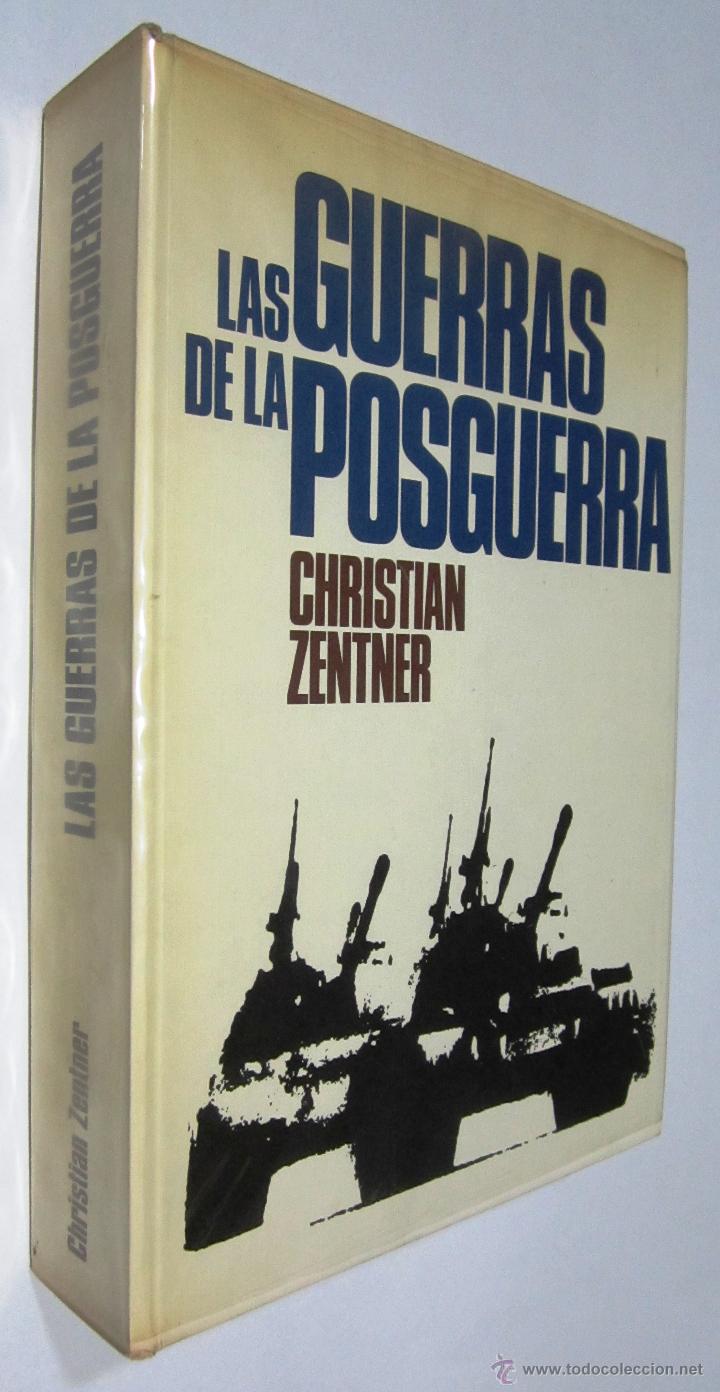 Second hand books: CHRISTIAN ZENTNER: LAS GUERRAS DE LA POSGUERRA. Conflictos militares desde 1945 hasta nuestros dias.