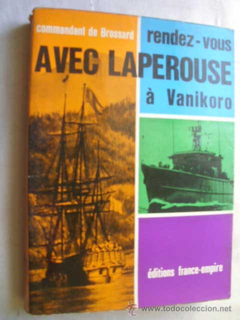 Second hand books: RENDEZ-VOUS AVEC LAPEROUSE A VANIKORO. COMMANDANT DE BROSSARD. 1964