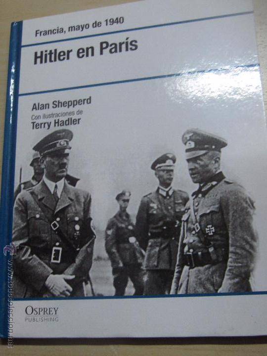Libros de segunda mano: HITLER EN PAR&Iacute;S ALAN SHEPPERD EDIT OSPREY A&Ntilde;O 2007 - Foto 1
