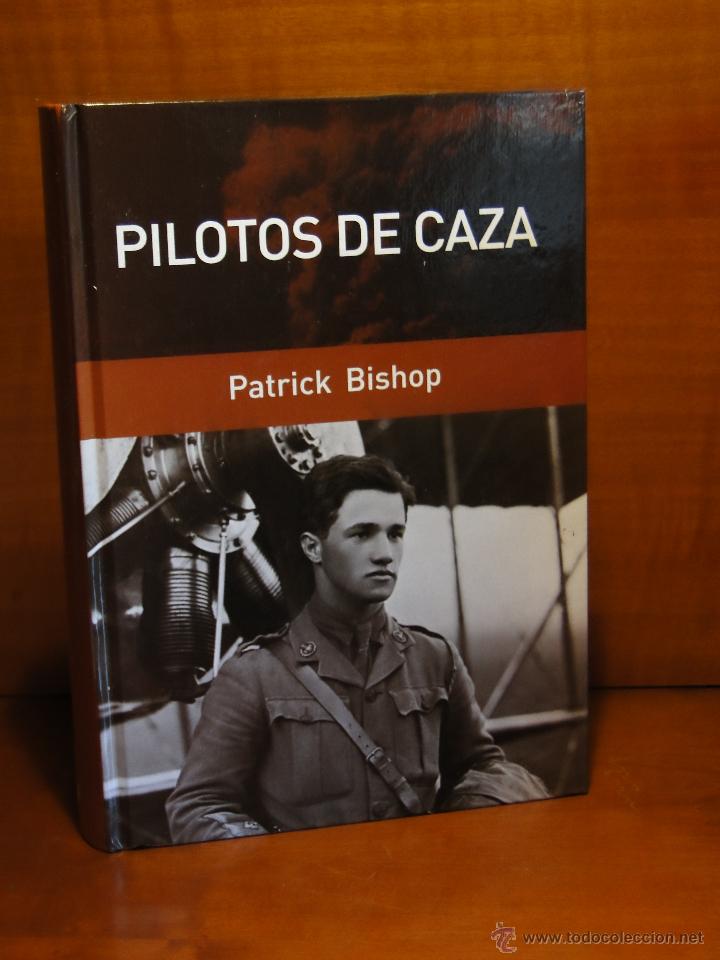 Libros de segunda mano: PILOTOS DE CAZA.--PATRICK BISHOP - Foto 1