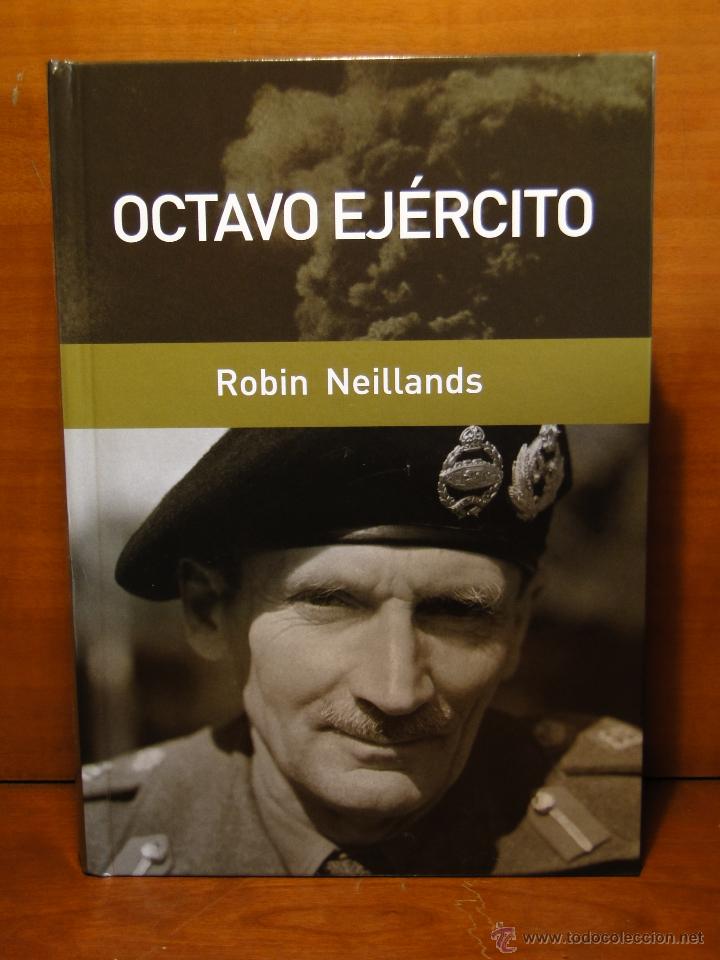 Livres d'occasion: OCTAVO EJ&Eacute;RCITO.DEL DESIERTO A LOS ALPES 1939-1945--ROBIN NEILLANDS