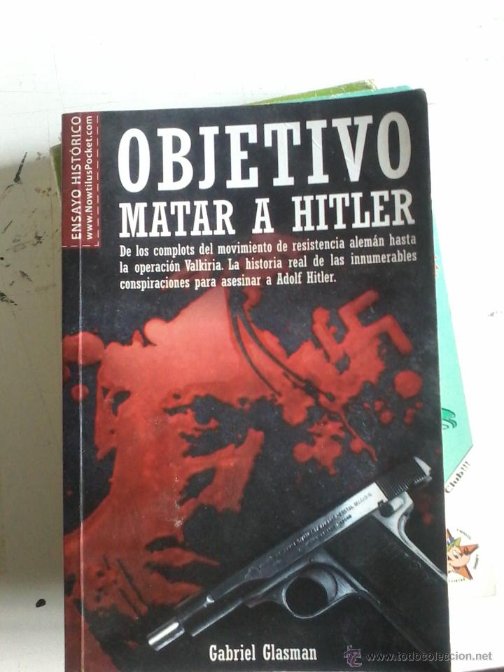 Libros de segunda mano: OBJETIVO-MATAR A HITLER-GABRIEL GLASMAN - Foto 1