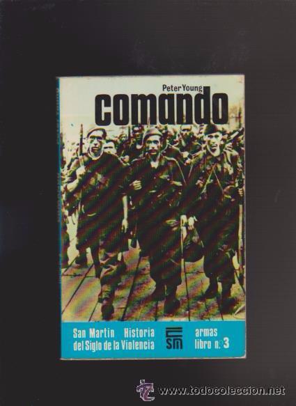 Libros de segunda mano: COMANDO - PETER YOUNG - ARMAS N&ordm; 3 - EDITORIAL SAN MART&Iacute;N - Foto 1